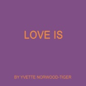 Yvette Norwood-Tiger - It's Time for Love