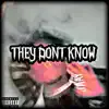 They Dont Know - Single album lyrics, reviews, download