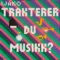 Trakterer du musikk? (feat. Arve Henriksen) - Wako lyrics