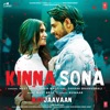 Kinna Sona (From "Marjaavaan") - Single