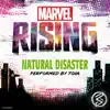 Stream & download Natural Disaster (From "Marvel Rising: Battle of the Bands") - Single