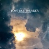 Love Like Thunder (feat. Ryan Stevenson) - Single