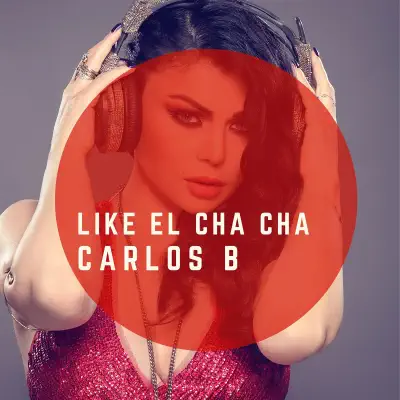 Liek El Cha Cha (feat. Carlos B) - Single - Haifa Wehbe