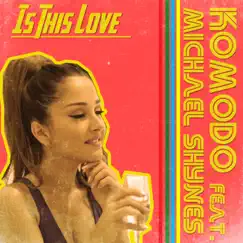 Is This Love (feat. Michael Shynes) Song Lyrics