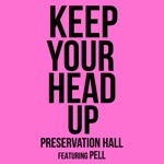 Keep Your Head Up (feat. Pell) - Single
