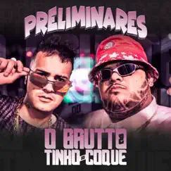 Preliminares - Single by O Brutto & Tinho do Coque album reviews, ratings, credits