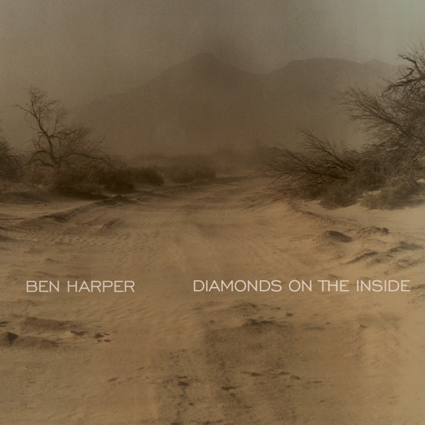 Diamonds On the Inside - Ben Harper