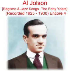 Al Jolson (Ragtime & Jazz Songs - The Early Years) [Recorded 1925 - 1930] [Encore 4] by Al Jolson album reviews, ratings, credits