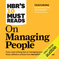 W. Chan Kim, Daniel Goleman, Jon R. Katzenbach, Renée Mauborgne & Harvard Business Review - HBR's 10 Must Reads on Managing People (Unabridged) artwork