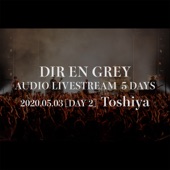 DIR EN GREY AUDIO LIVESTREAM 5 DAYS - 2020.05.03 [DAY 2] Toshiya artwork