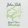 Grand Piano Worship album lyrics, reviews, download