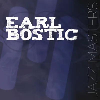 Jazz Masters - Earl Bostic - Earl Bostic Jazz Masters - Earl Bostic - Earl Bostic