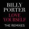 Love Yourself the Remixes - Single album lyrics, reviews, download