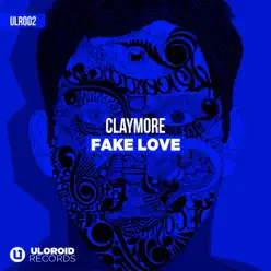 Fake Love - Single - Claymore Fake Love - Single - Claymore
