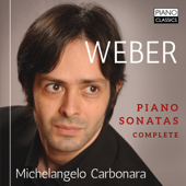 Weber: Piano Sonatas (Complete) - Michelangelo Carbonara