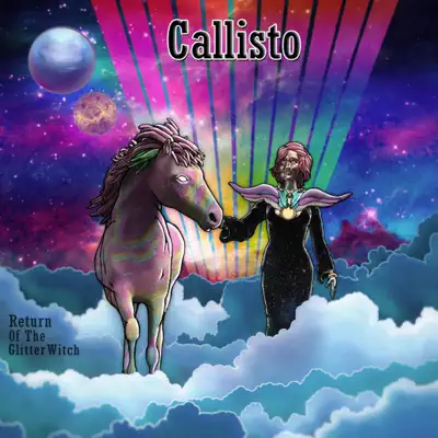Return of the Glitter Witch - Single - Callisto Return of the Glitter Witch - Single - Callisto