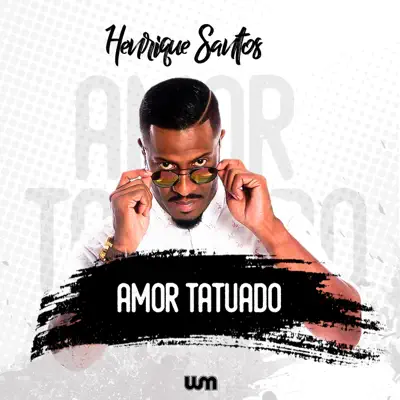 Amor Tatuado - Single - Henrique Santos