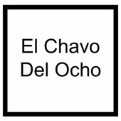 El Chavo Del Ocho (feat. Ed MH & Popoyosky) [Remix 1] artwork