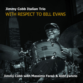 With Respect to Bill Evans - Jimmy Cobb Italian Trio