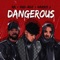 Dangerous (feat. ARD ADZ) - RA & Harris J lyrics