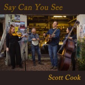 Scott Cook - Say Can You See