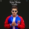 Tera Mera Viah - Single