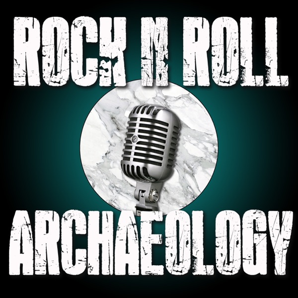 Rock N Roll Archaeology