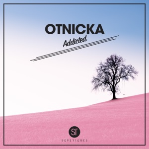 Otnicka Addicted