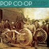 Pop Co-Op - Won't Be Me