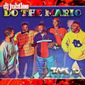 DJ Jubilee - Do the Mario