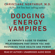 Christiane Northrup, M.D. - Dodging Energy Vampires