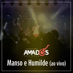 Manso e Humilde (Ao Vivo) - Single - Amados do Eterno Manso e Humilde (Ao Vivo) - Single - Amados do Eterno