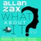 What About It (Mastercris Remix) - Allan Zax lyrics