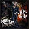 ¿Qué Tal Te Va Sin Mí? - Single, 2019