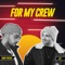 For My Crew (feat. Eddie Fresco) - Lex lyrics