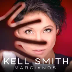 Marcianos - Single - Kell Smith