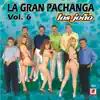 La Gran Pachanga, Vol. 6 album lyrics, reviews, download