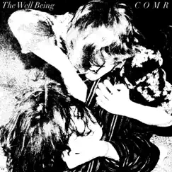 The Well Being - EP by C O M R album reviews, ratings, credits