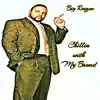 Chillin' With My Broad - Single album lyrics, reviews, download