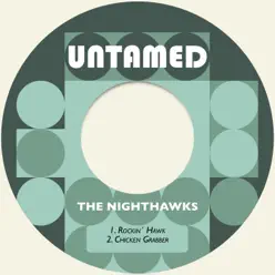 Rockin' Hawk / Chicken Grabber - Single - The Nighthawks Rockin' Hawk / Chicken Grabber - Single - The Nighthawks