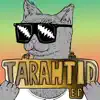 Tarahtid - EP album lyrics, reviews, download