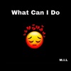 What Can I Do - Single