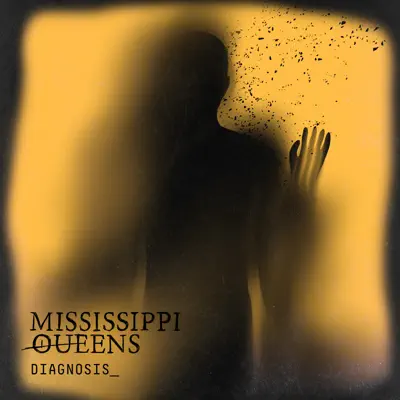 Diagnosis_ - Single - Mississippi Queens