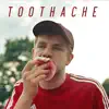 Toothache album lyrics, reviews, download
