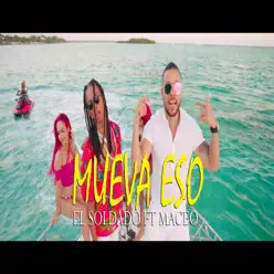 Mueva Eso (feat. Maceo) - Single - El Soldado Mueva Eso (feat. Maceo) - Single - El Soldado