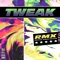 Tweak - RMX lyrics