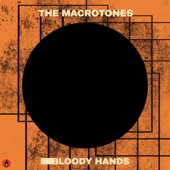 The Macrotones - Bloody Hands