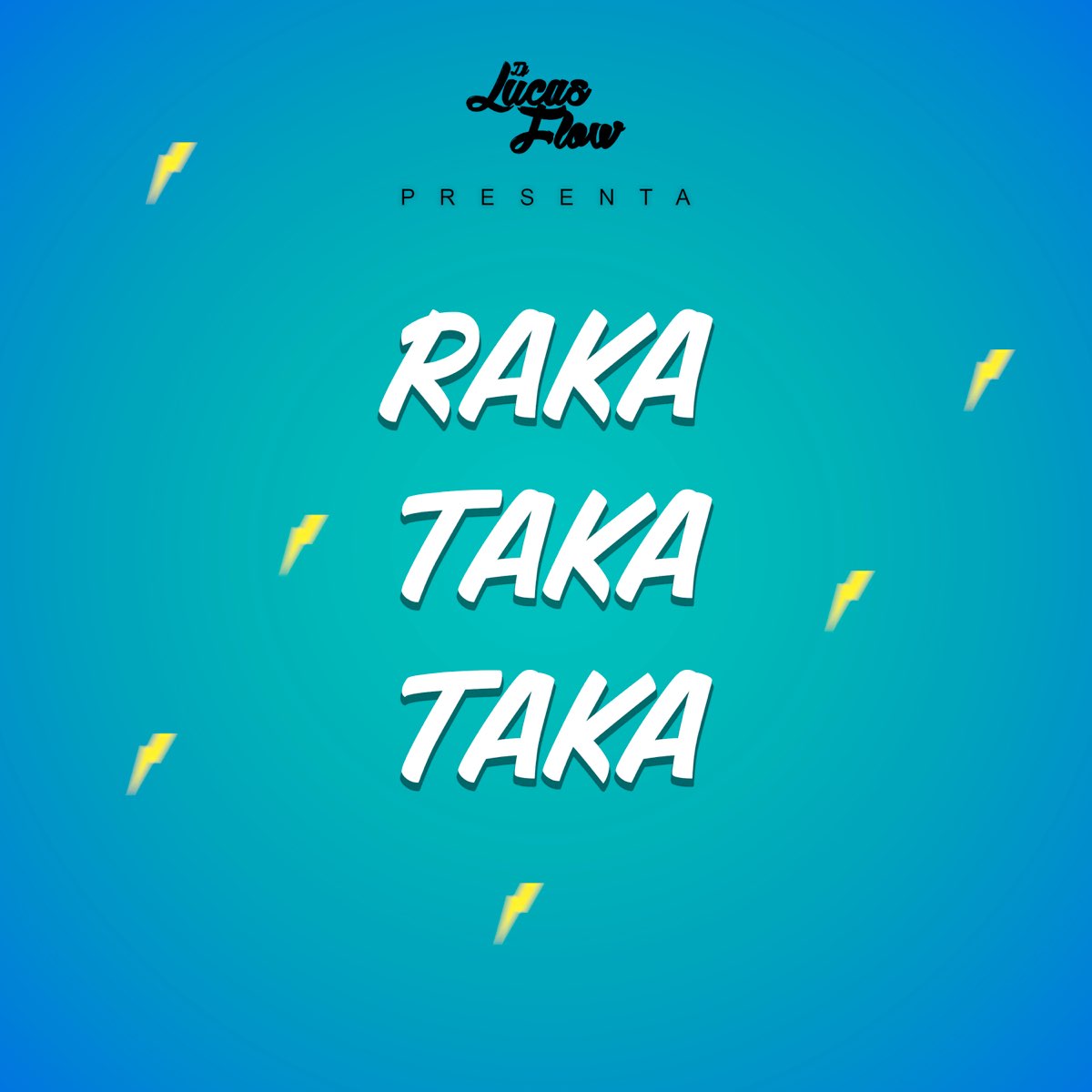 Raka Taka Taka Single By Dj Lucas Flow On Apple Music