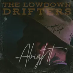 Alright - Single by The Lowdown Drifters album reviews, ratings, credits