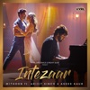 Mithoon & Ankit Tiwari - Intezaar (feat. Arijit Singh & Asees Kaur)